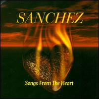 Sanchez Songs From The Heart